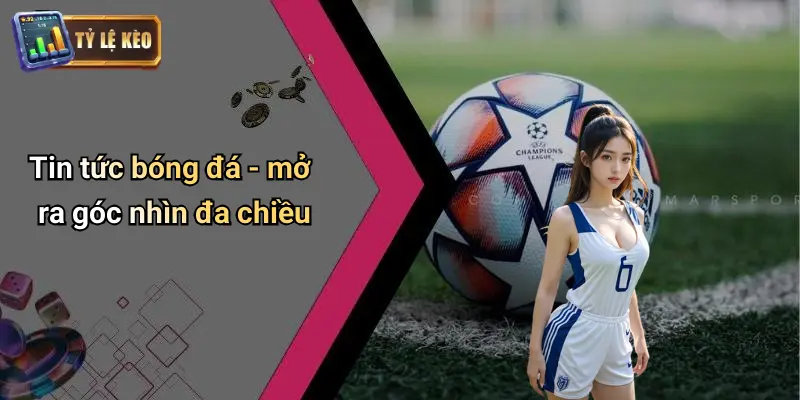 Tin tức bóng đá