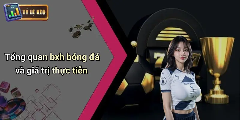 BXH bóng đá 1 BXH bóng đá
