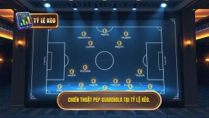 Chiến thuật Pep Guardiola: Bí ẩn đằng sau sự thống trị bóng đá