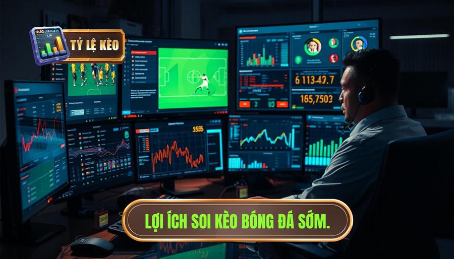 Soi Kèo Bóng Đá Ngày Mai: Cẩm Nang Vàng Cho Bet Thủ Về Bờ 1 Lợi ích soi kèo bóng đá sớm